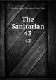 The Sanitarian. 43, Medico-Legal Society of New York 