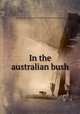 In the australian bush, Society for the Propagation of the Gospel in Foreign Parts (Great Britain) 
