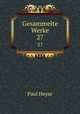 Gesammelte Werke. 27, Paul Heyse 