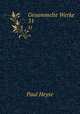Gesammelte Werke. 31, Paul Heyse 