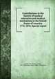 Contributions to the history of medical education and medical institutions in the United States of America. 1776-1876. Special report, Davis, N. S. (Nathan Smith), 1817-1904,United States. Office of Education 
