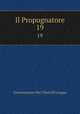 Il Propugnatore. 19, Commissione Per I Testi Di Lingua 