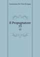 Il Propugnatore. 13, Commissione Per I Testi Di Lingua 