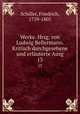 Werke. Hrsg. von Ludwig Bellermann. Kritisch durchgesehene und erluterte Ausg. 13, Schiller, Friedrich, 1759-1805 