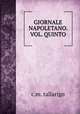 GIORNALE NAPOLETANO. VOL. QUINTO., C.M. Tallarigo 