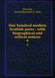 One hundred modern Scottish poets : with biographical and critical notices. 9, Edwards, David Herschell, b. 1846 