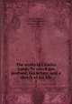 The works of Charles Lamb. To which are prefixed, His letters, and a sketch of his life. 2, Lamb, Charles, 1775-1834,Talfourd, Thomas Noon, Sir, 1795-1854 