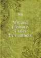Wit and pleasure. 7 tales by 7 authors, Wit 
