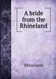 A bride from the Rhineland, Rhineland 