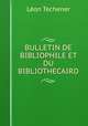BULLETIN DE BIBLIOPHILE ET DU BIBLIOTHECAIRD., Leon Techener 