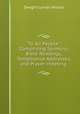 "To All People": Comprising Sermons, Bible Readings, Temperance Addresses, and Prayer-meeting ., Dwight Lyman Moody 