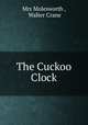The Cuckoo Clock, Mrs Molesworth , Walter Crane 