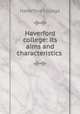 Haverford college: its aims and characteristics, Haverford College 