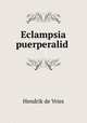 Eclampsia puerperalid ., Hendrik de Vries 