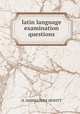 latin language examination questions, H. Marmaduke Hewitt 