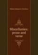 Miscellanies: prose and verse., William Makepeace Thackeray 