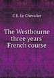 The Westbourne three years