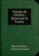 Voyage de Charles-Quint par la France, Rene de Mace 