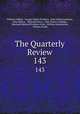 The Quarterly Review. 143, William Gifford , George Walter Prothero, John Gibson Lockhart, John Murray , Whitwell Elwin, John Taylor Coleridge , Rowland Edmund Prothero Ernle, William Macpherson, William Smith 