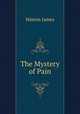 The Mystery of Pain, Hinton James 