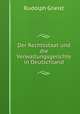Der Rechtsstaat und die Verwaltungsgerichte in Deutschland, Rudolph Gneist 