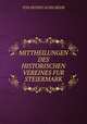 MITTHEILUNGEN DES HISTORISCHEN VEREINES FUR STEIERMARK, Von Dessen Ausschesse 