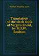 Translation of the sixth book of Virgil