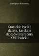 Krasicki: zycie i dziela, kartka z dziejow literatury XVIII wieku, Jozef Ignacy Kraszewski 