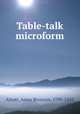 Table-talk microform, Alcott, Amos Bronson, 1799-1888 