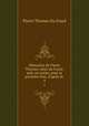 Memoires de Pierre Thomas, sieur du Fosse: pub. en entier, pour la premiere fois, d