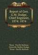 Report of Gen. G.M. Dodge, Chief Engineer, 1874: 1874, Texas & Pacific Railway, Grenville Mellen Dodge, Texas & Pacific Railway 