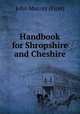 Handbook for Shropshire and Cheshire, John Murray (Firm) 