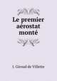 Le premier aerostat monte, J. Giroud de Villette 