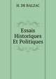Essais Historiques Et Politiques, H. de Balzac 