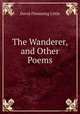 The Wanderer, and Other Poems, David Flemming Little 