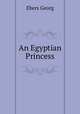 An Egyptian Princess, Georg Ebers 
