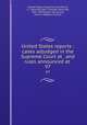 United States reports : cases adjudged in the Supreme Court at . and rules announced at . 97, United States. Supreme Court,Davis, J. C. Bancroft (John Chandler Bancroft), 1822-1907,Putzel, Henry,Lind, Henry C,Wagner, Frank D 