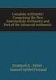 Complete Arithmetic: Comprising the New Intermediate Arithmetic and Part of the Advanced Arithmetic, Stoddard A.. Felter , Samuel Ashbel Farrand 