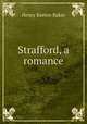 Strafford, a romance, Henry Barton Baker 