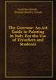 The Cicerone: An Art Guide to Painting in Italy. For the Use of Travellers and Students, Jacob Burckhardt , Blanche (Smith ). Clough 