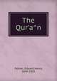 The Qur?a?n, Palmer, Edward Henry, 1840-1882 