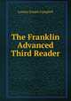 The Franklin Advanced Third Reader, Loomis Joseph Campbell 