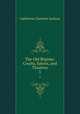 The Old Rgime: Courts, Salons, and Theatres. 1, Catherine Charlotte Jackson 