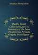 Pacific Coast Collection Laws: A Summary of the Laws of California, Nevada, Oregon, Washington ., Jonathan Henry Jellett 