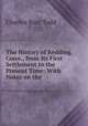 The History of Redding, Conn., from Its First Settlement to the Present Time: With Notes on the ., Charles Burr Todd 