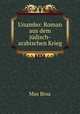 Unambo: Roman aus dem judisch-arabischen Krieg, Max Broa 
