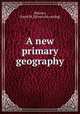 A new primary geography, [Warren, David M. ] [from old catalog] 