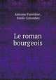 Le roman bourgeois, Antoine Furetiere 