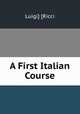 A First Italian Course, Luigi] [Ricci 