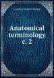 Anatomical terminology c. 2, Lewellys Franklin Barker 